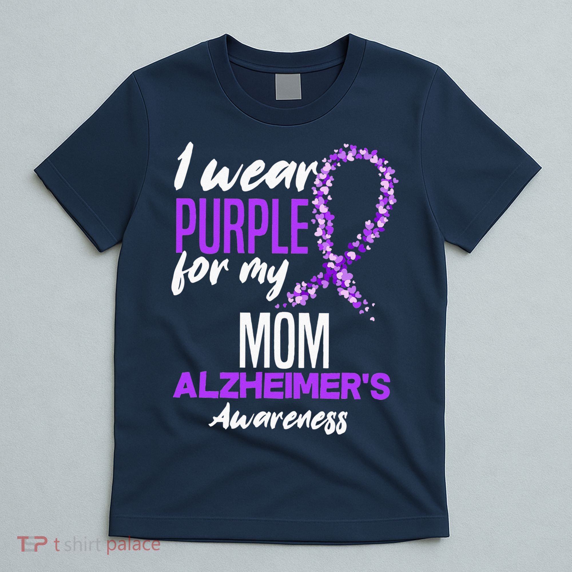 I Wear Purple For My Mom Dementia Alzheimers Awareness T-Shirt