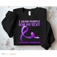 I Wear Purple For My Personalize Text Alzheimer's Awareness Sweatshirt thumb 2