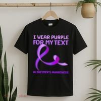 I Wear Purple For My Personalize Text Alzheimer's Awareness T-Shirt thumb 2