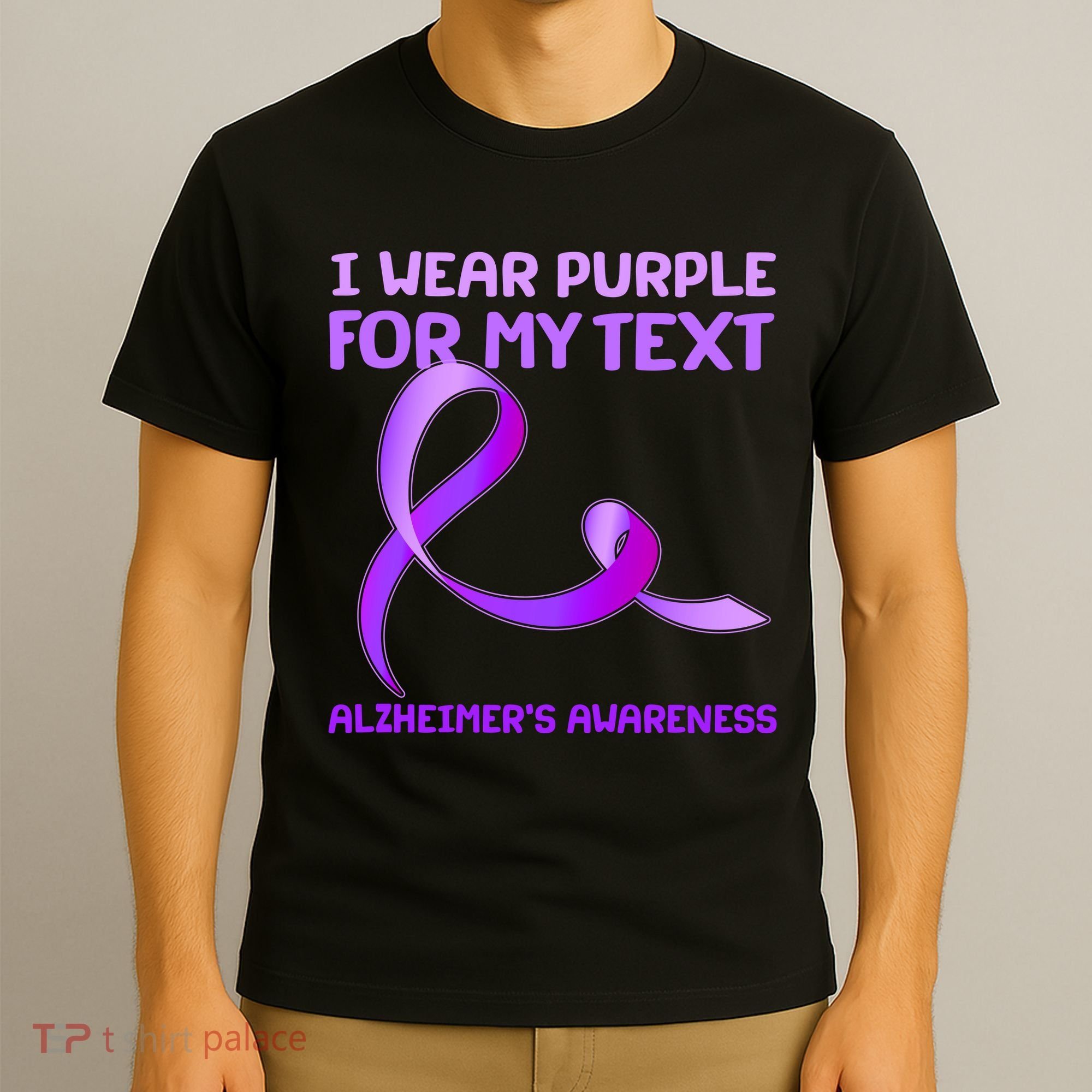 I Wear Purple For My Personalize Text Alzheimer's Awareness T-Shirt
