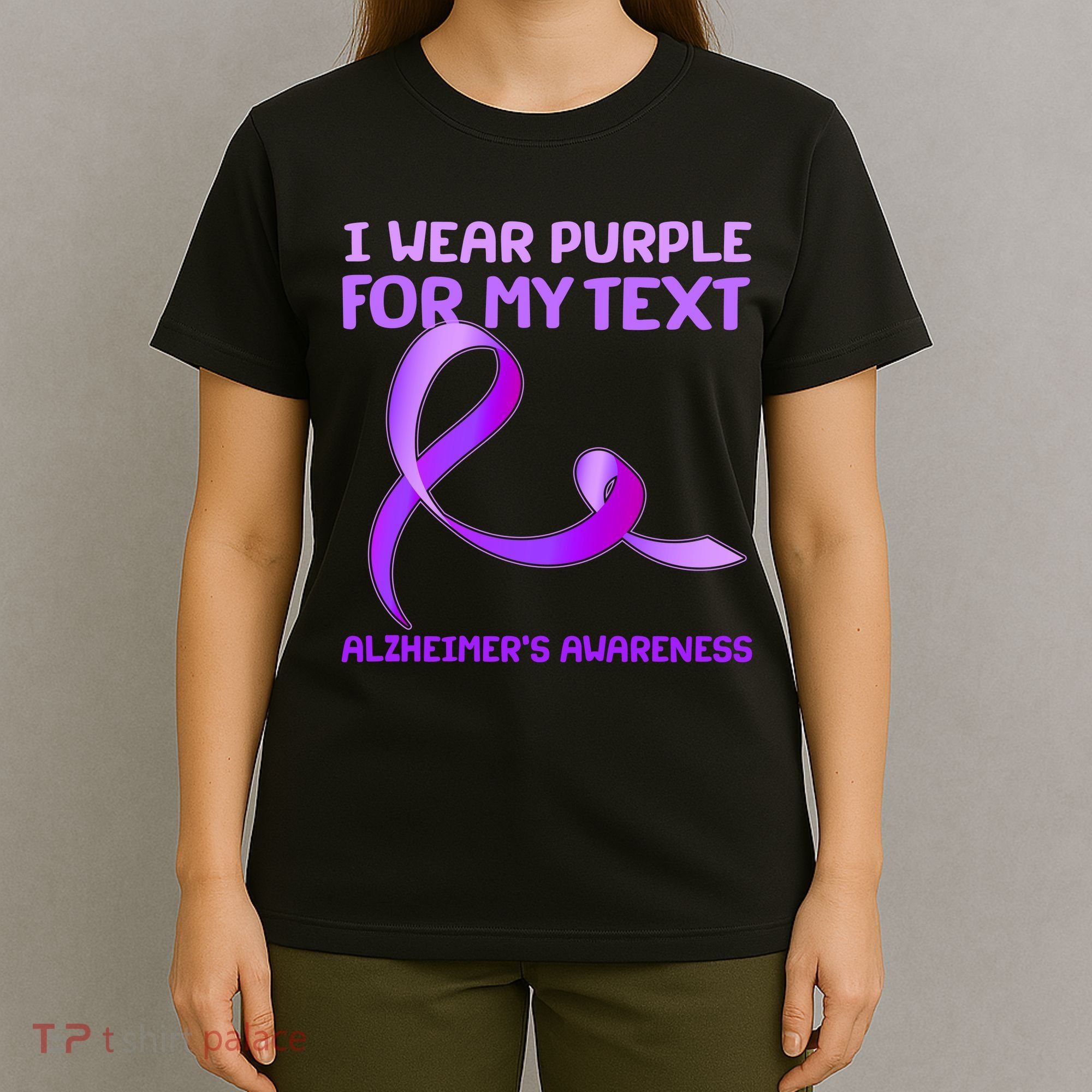 I Wear Purple For My Personalize Text Alzheimer's Awareness T-Shirt