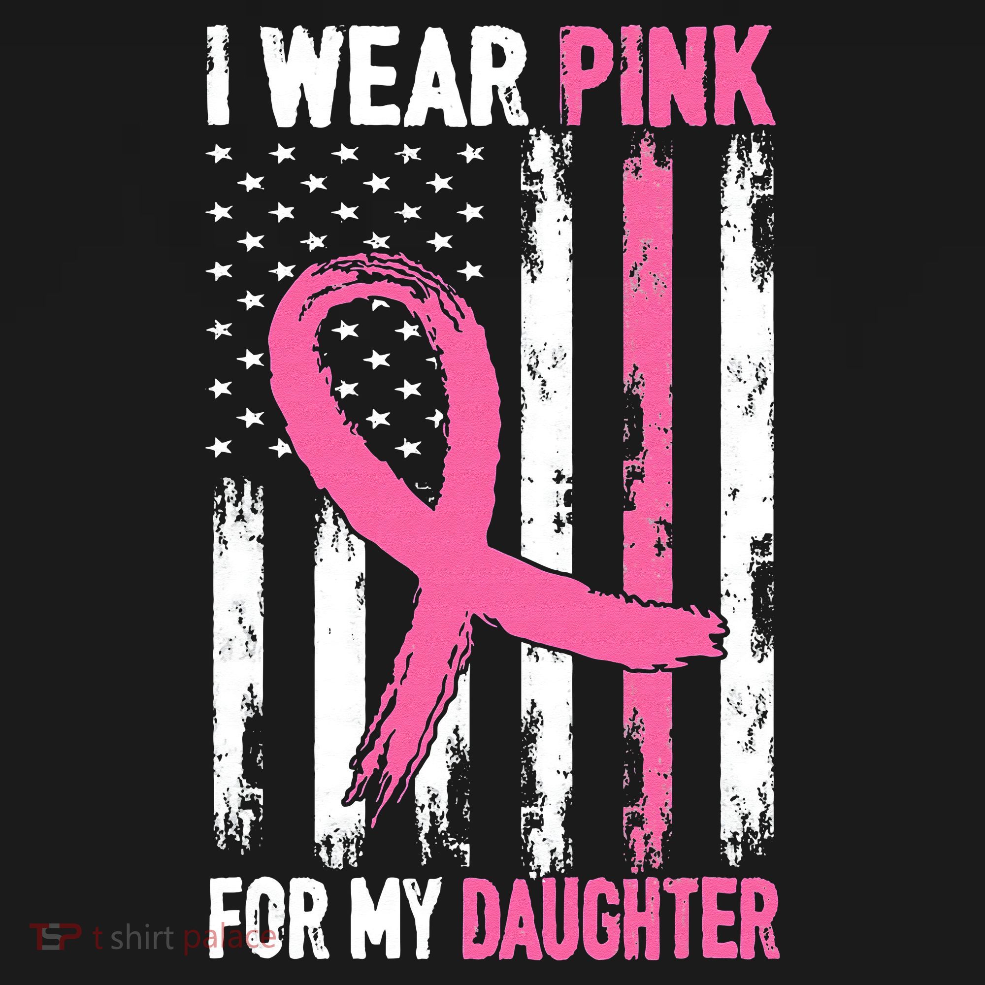 I Wear Pink For My Daughter Breast Cancer Awareness Support T-Shirt