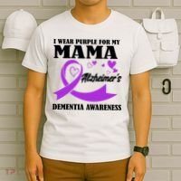 I Wear Purple For My Mama AlzheimerS Dementia Awareness T-Shirt thumb 6