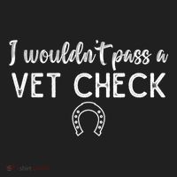 I WouldnT Pass A Vet Check Funny Equestrian Horses Lovers Hat thumb 2