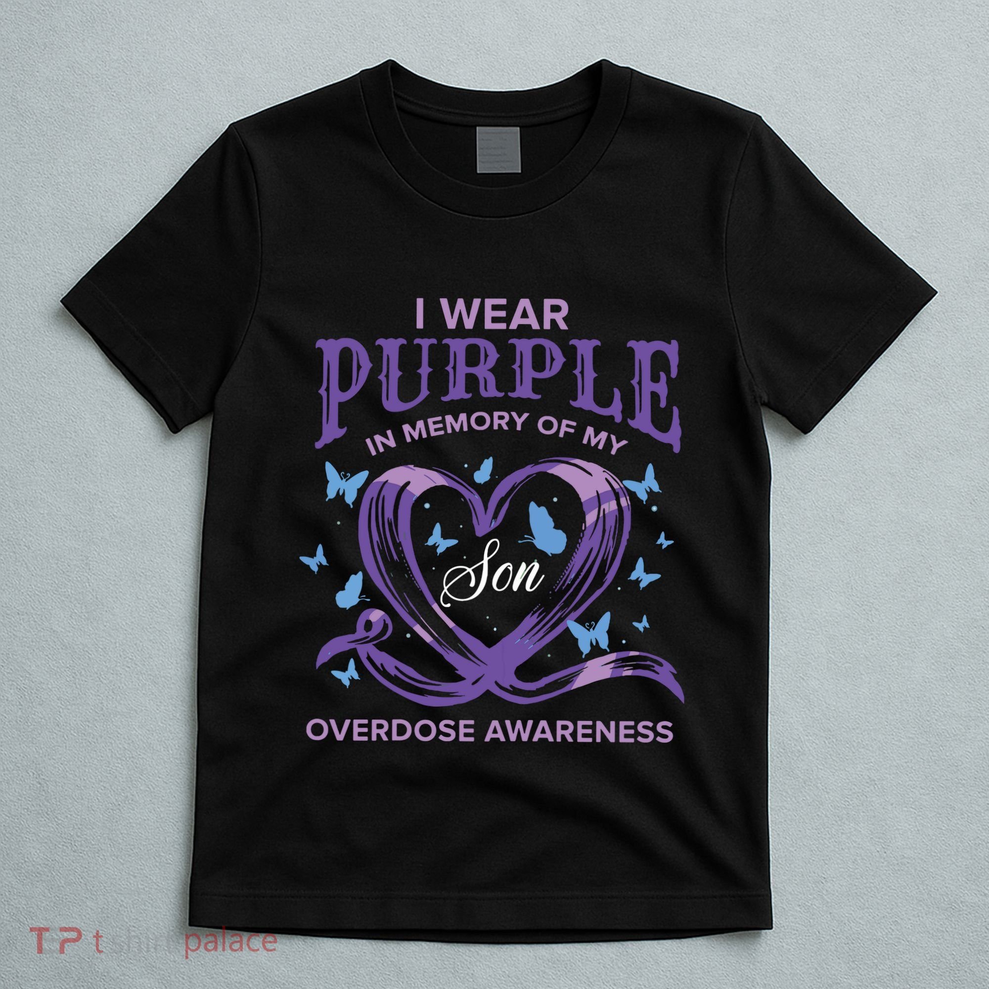 I Wear Purple For My Son Overdose Awareness T-Shirt