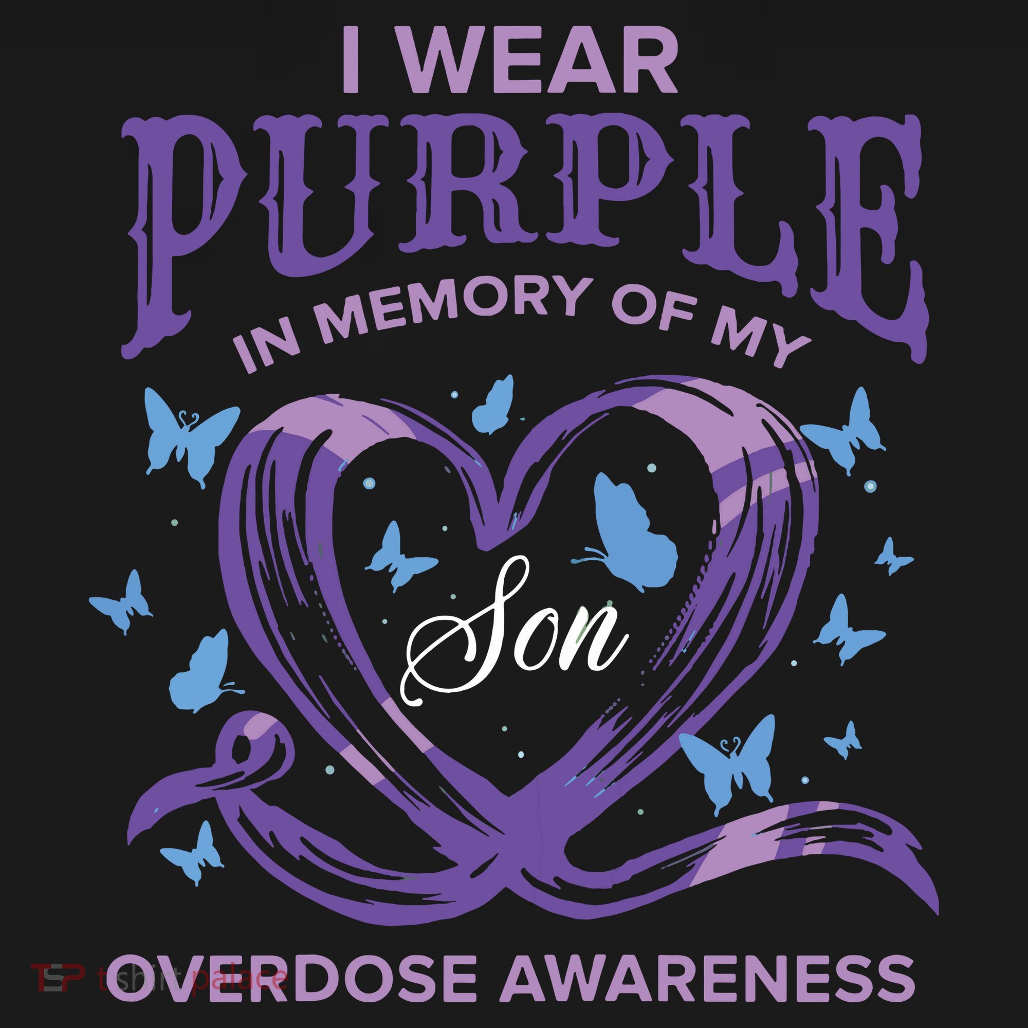 I Wear Purple For My Son Overdose Awareness T-Shirt