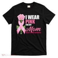I Wear Pink For My Mom Breast Cancer Floral Ribbon T-Shirt thumb 0