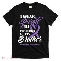 I Wear Purple In Memory Of My Brother Overdose Awareness T-Shirt thumb 0