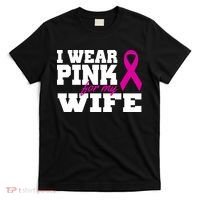 I Wear Pink For My Wife Breast Cancer T-Shirt thumb 0