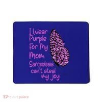 I Wear Purple For Mom Sarcoidosis Awareness Month Great Gift Mousepad thumb 0