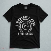 I Wouldnt Pass A Vet Check T-Shirt thumb 5