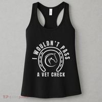 I Wouldnt Pass A Vet Check Women's Tank Top thumb 3