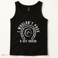 I Wouldnt Pass A Vet Check Tank Top thumb 2