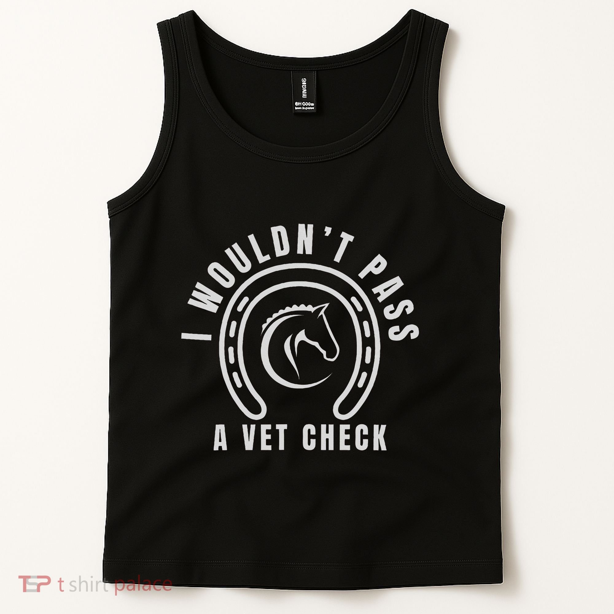 I Wouldnt Pass A Vet Check Tank Top