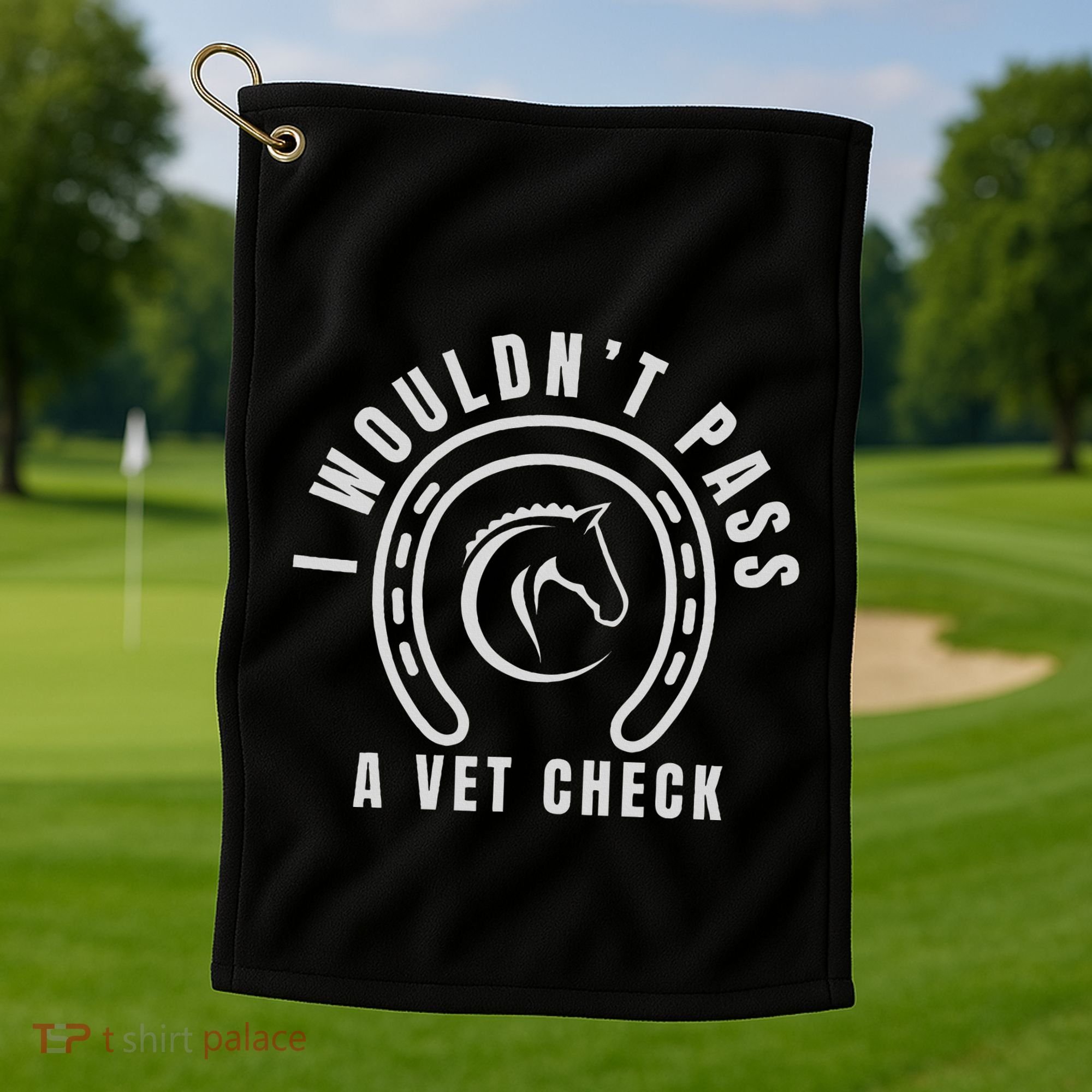 I Wouldnt Pass A Vet Check Golf Towel