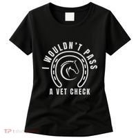 I Wouldnt Pass A Vet Check Women's T-Shirt thumb 0