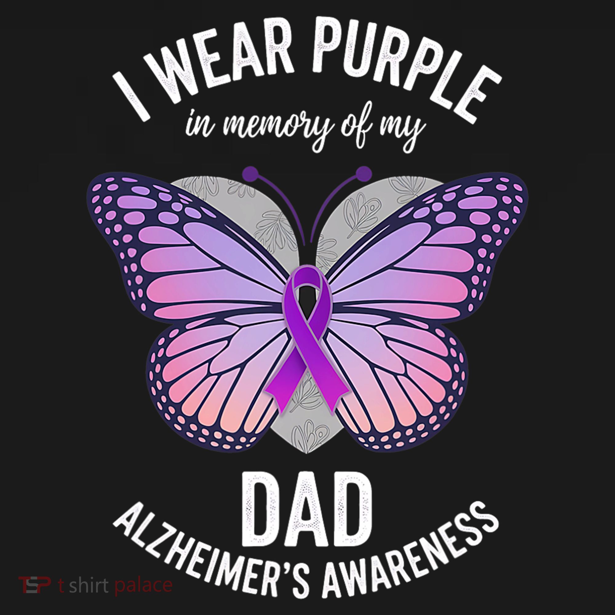 I Wear Purple In Memory Of My Dad Alzheimers Awareness T-Shirt