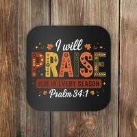 I Will Praise Him In Every Season Fall Christian Thanksgiving Coaster thumb 0