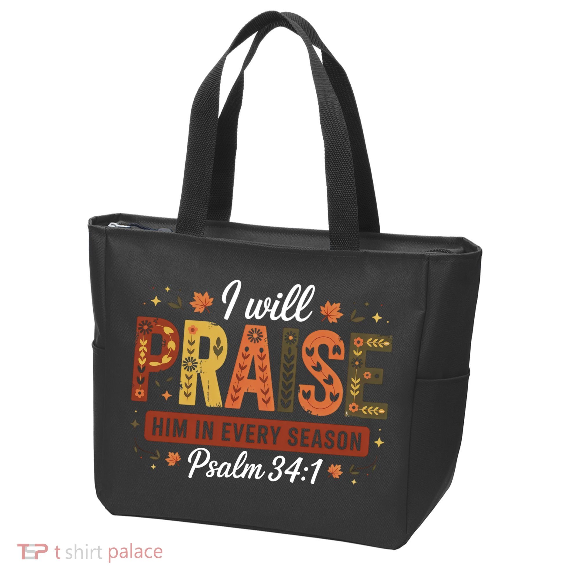 I Will Praise Him In Every Season Fall Christian Thanksgiving Tote Bag