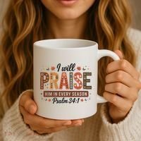 I Will Praise Him In Every Season Fall Christian Thanksgiving Coffee Mug thumb 3