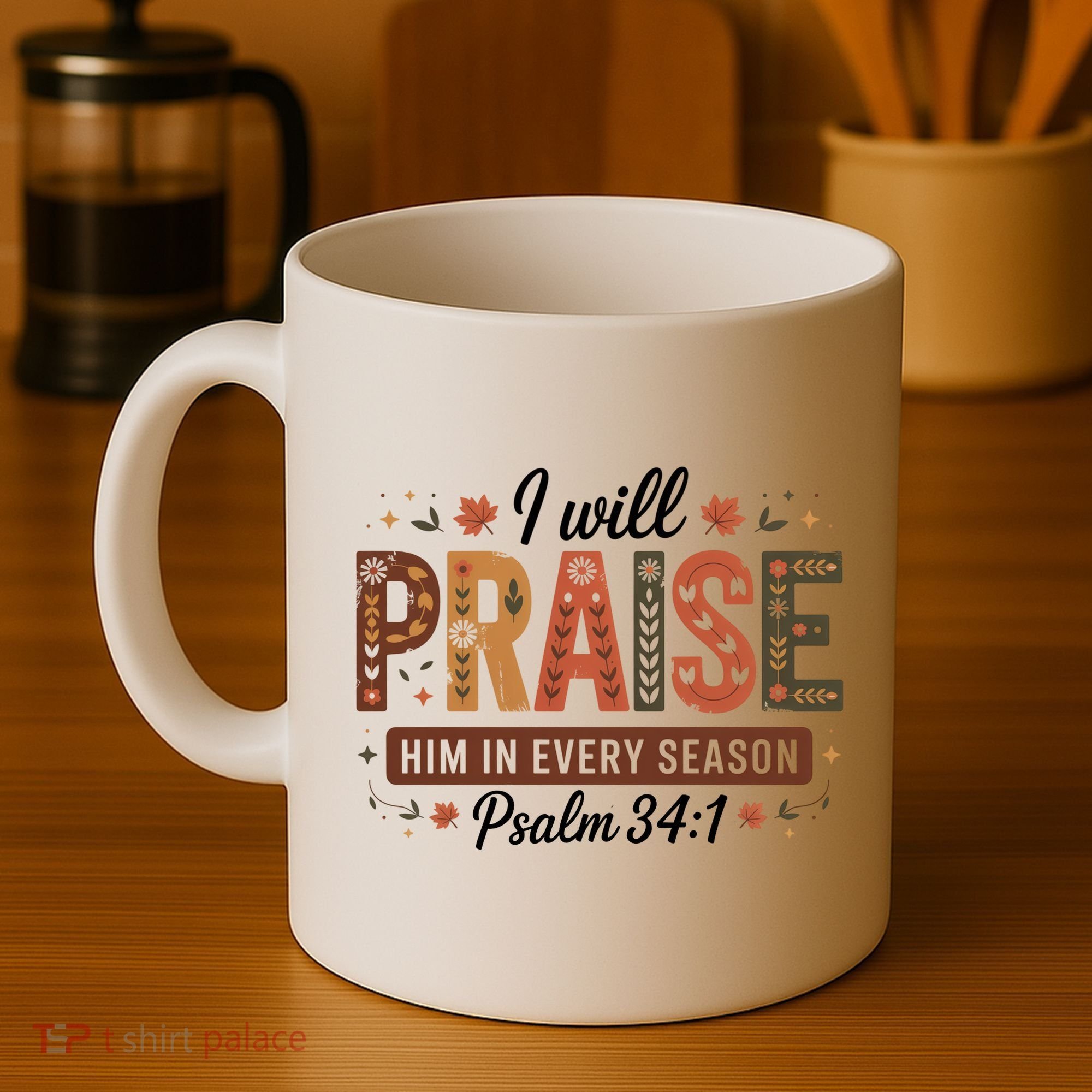 I Will Praise Him In Every Season Fall Christian Thanksgiving Coffee Mug