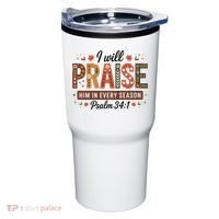 I Will Praise Him In Every Season Fall Christian Thanksgiving Tumbler thumb 0