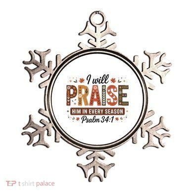 I Will Praise Him In Every Season Fall Christian Thanksgiving Ornament