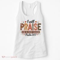 I Will Praise Him In Every Season Fall Christian Thanksgiving Women's Tank Top thumb 0