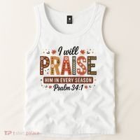 I Will Praise Him In Every Season Fall Christian Thanksgiving Tank Top thumb 2