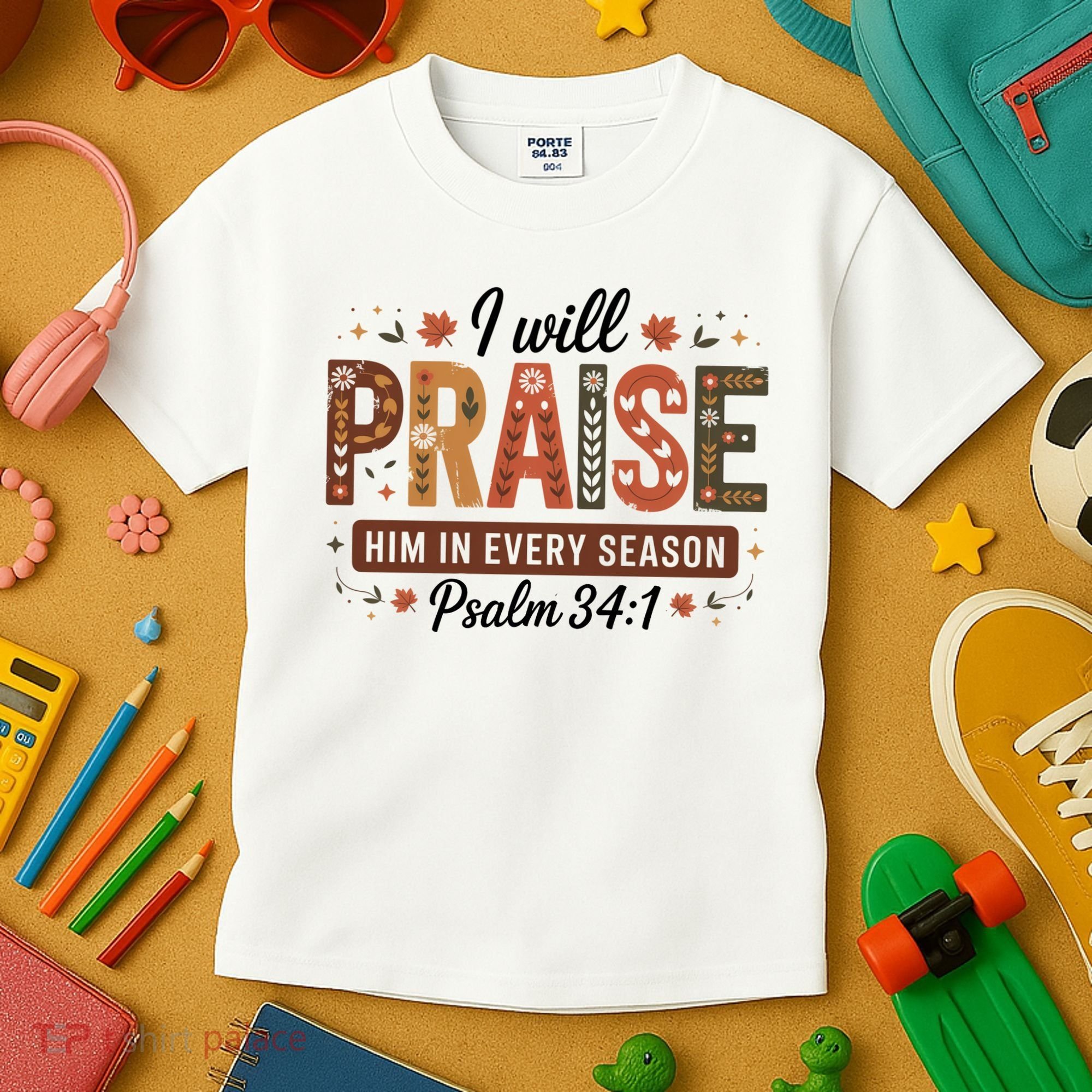 I Will Praise Him In Every Season Fall Christian Thanksgiving Kids T-Shirt
