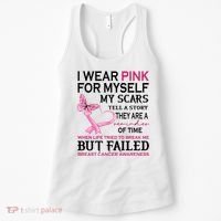 I Wear Pink For Myself My Scars But Failed Breast Cancer Women's Tank Top thumb 0