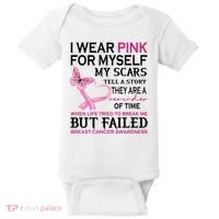 I Wear Pink For Myself My Scars But Failed Breast Cancer Baby Bodysuit thumb 0