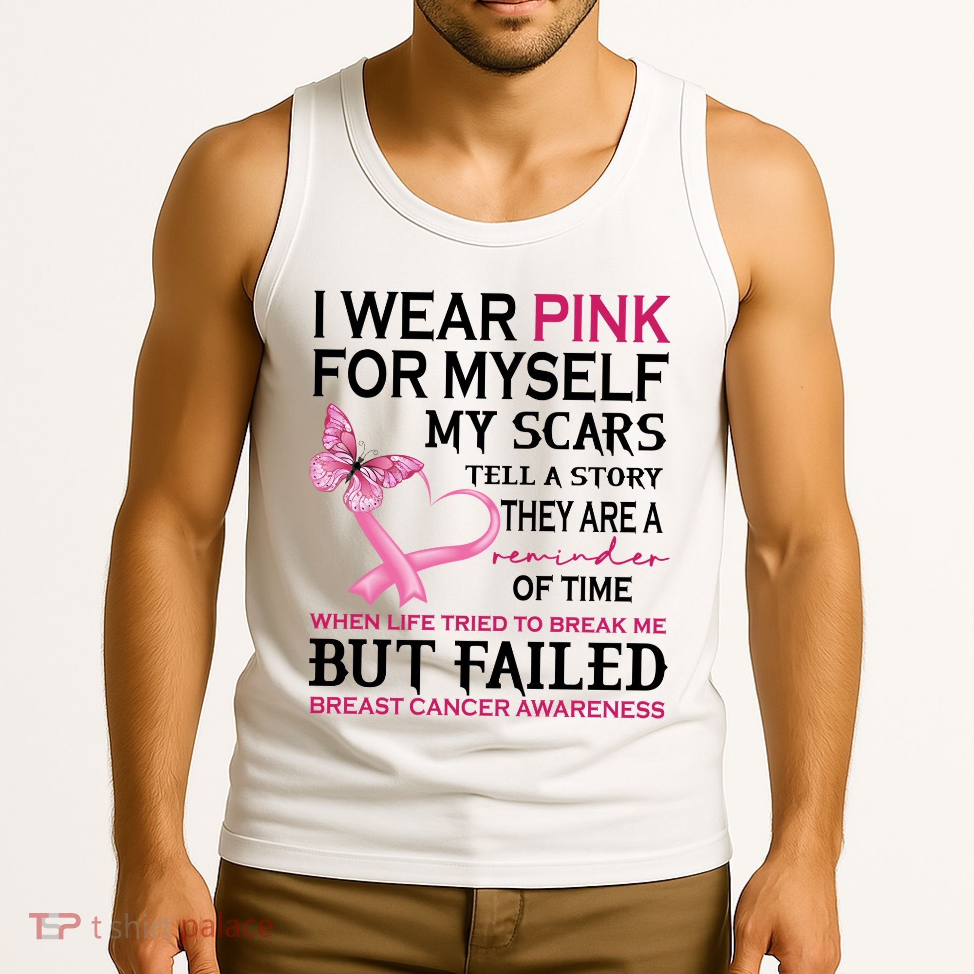 I Wear Pink For Myself My Scars But Failed Breast Cancer Tank Top