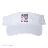 I Wear Pink For Myself My Scars But Failed Breast Cancer Visor thumb 0