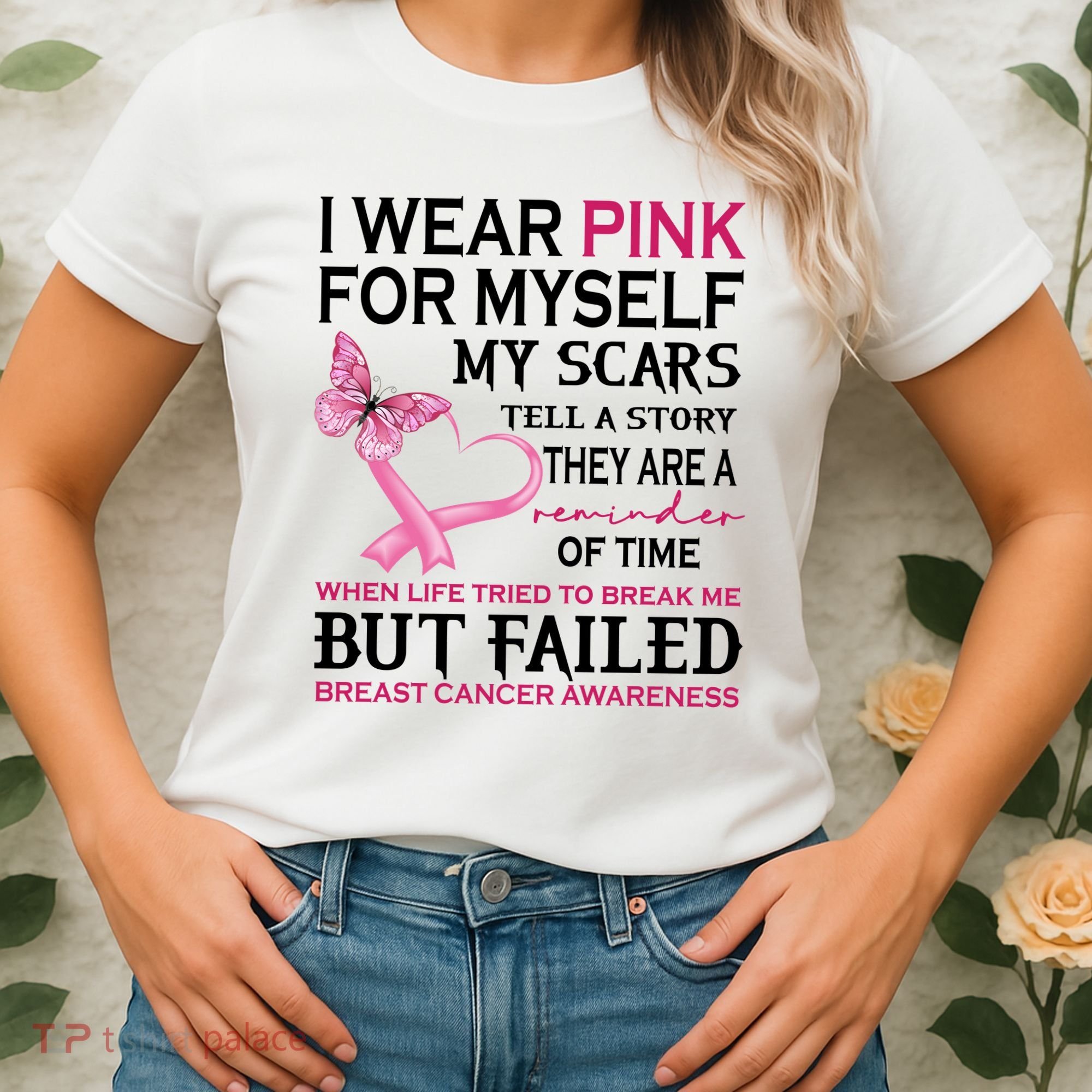 I Wear Pink For Myself My Scars But Failed Breast Cancer Women's T-Shirt