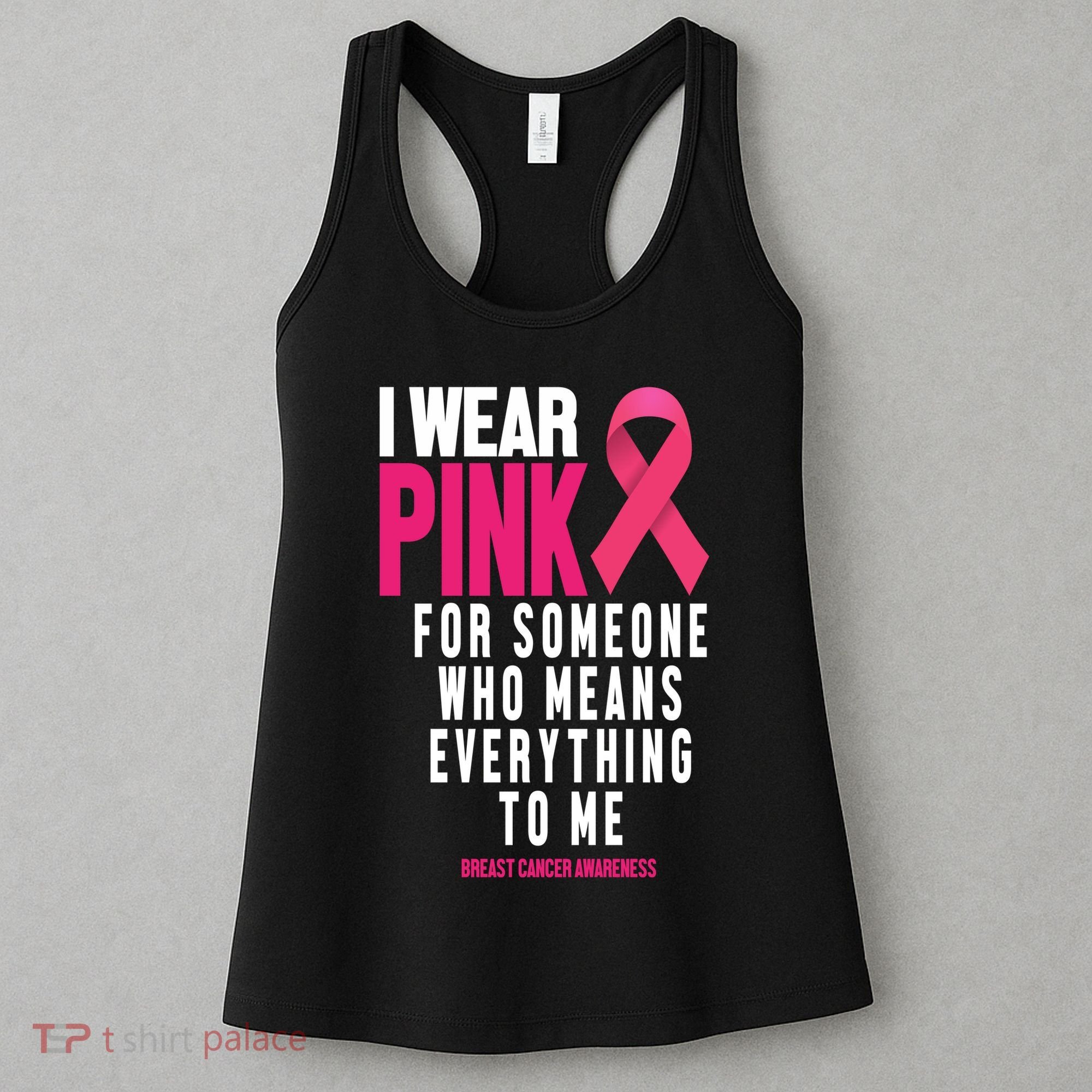 I Wear Pink For Someone Who Means Everything To Me Breast Cancer Women's Tank Top