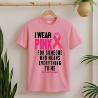 I Wear Pink For Someone Who Means Everything To Me Breast Cancer T-Shirt thumb 2