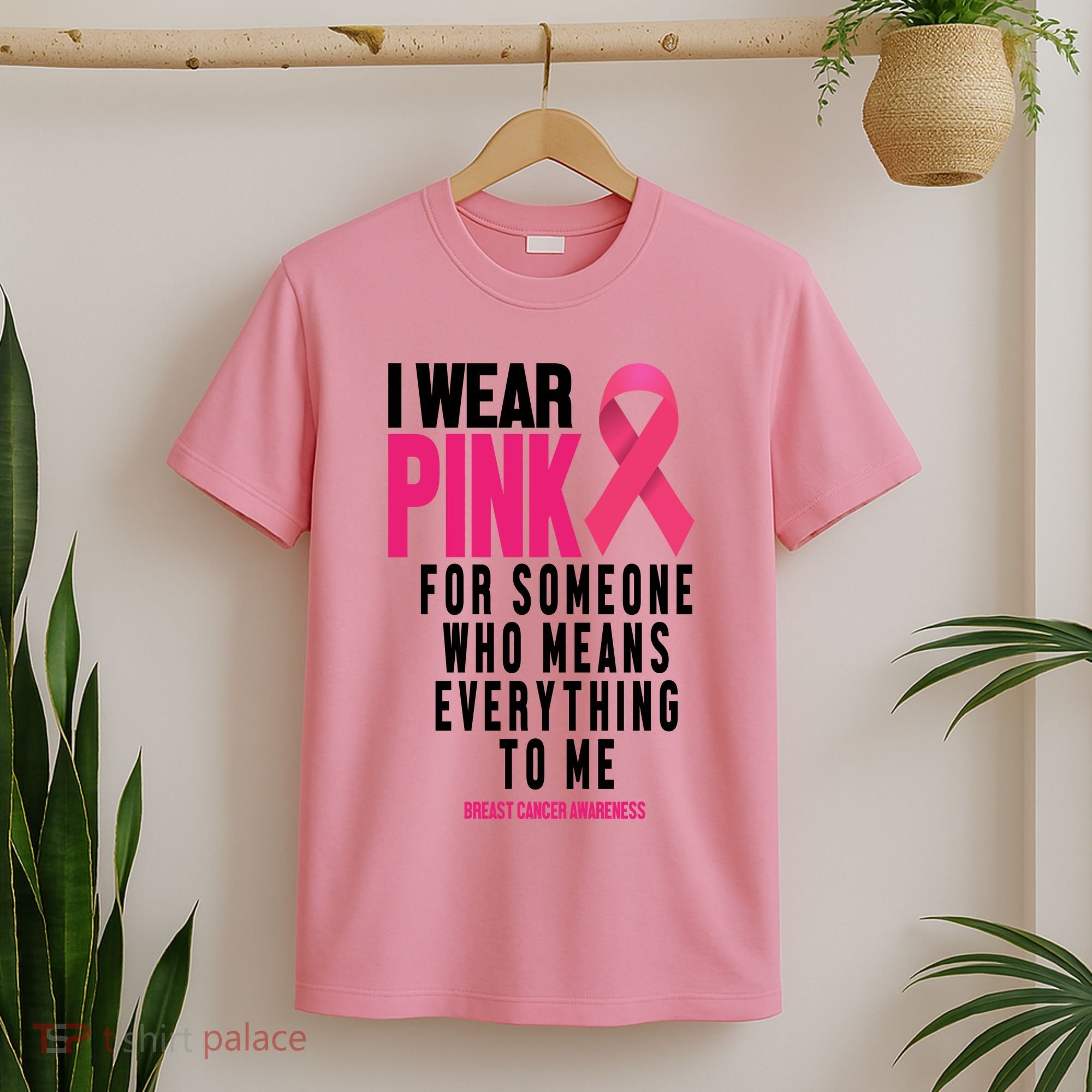 I Wear Pink For Someone Who Means Everything To Me Breast Cancer T-Shirt
