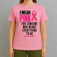 I Wear Pink For Someone Who Means Everything To Me Breast Cancer T-Shirt thumb 4