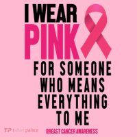 I Wear Pink For Someone Who Means Everything To Me Breast Cancer T-Shirt thumb 7