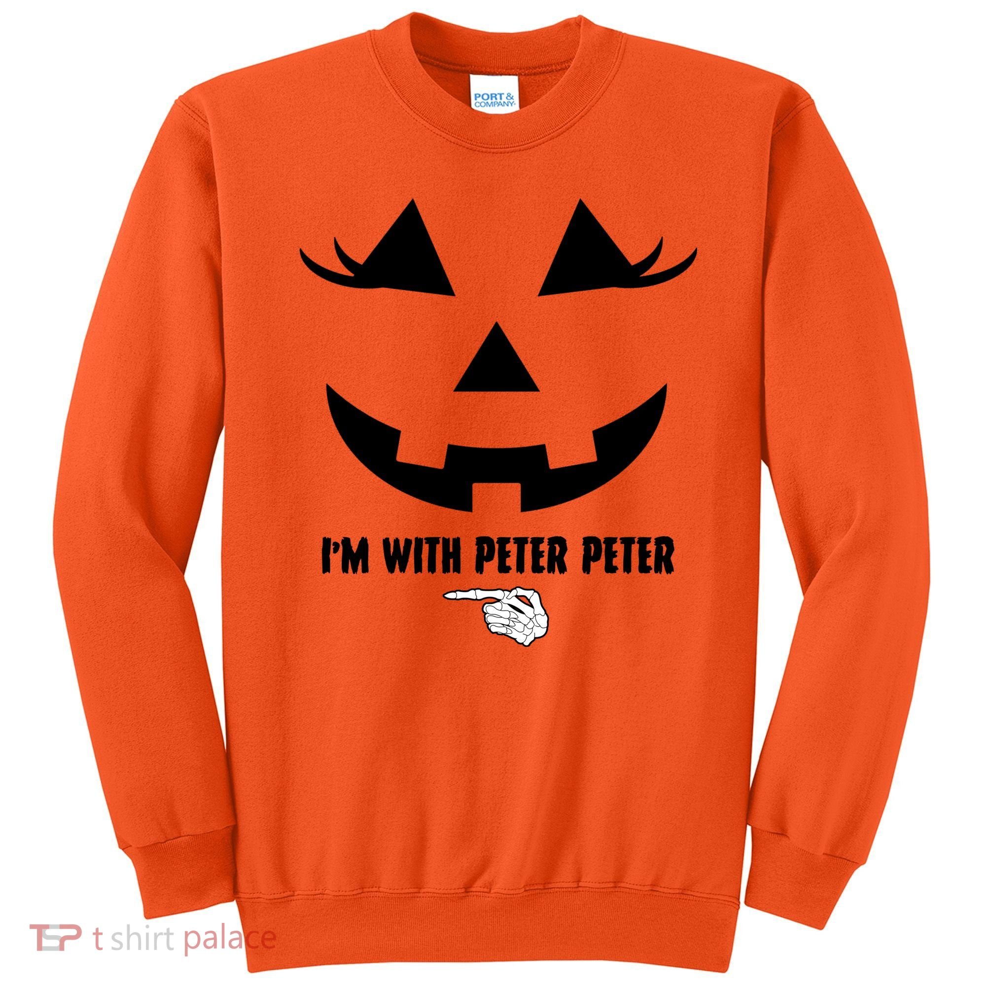 I'm With Peter Peter Funny Halloween Skeleton Hand Sweatshirt