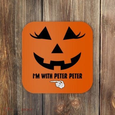 I'm With Peter Peter Funny Halloween Skeleton Hand Coaster