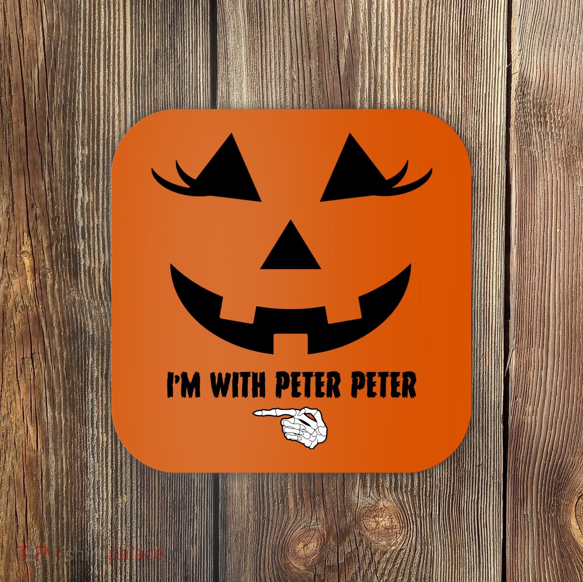 I'm With Peter Peter Funny Halloween Skeleton Hand Coaster