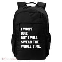 I Won't Quit But I Will Swear The Whole Time Funny Backpack thumb 0