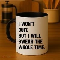 I Won't Quit But I Will Swear The Whole Time Funny Coffee Mug thumb 4