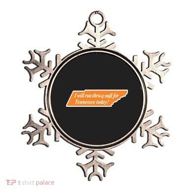 I Will Run Thru A Wall For Tennessee Today Ornament