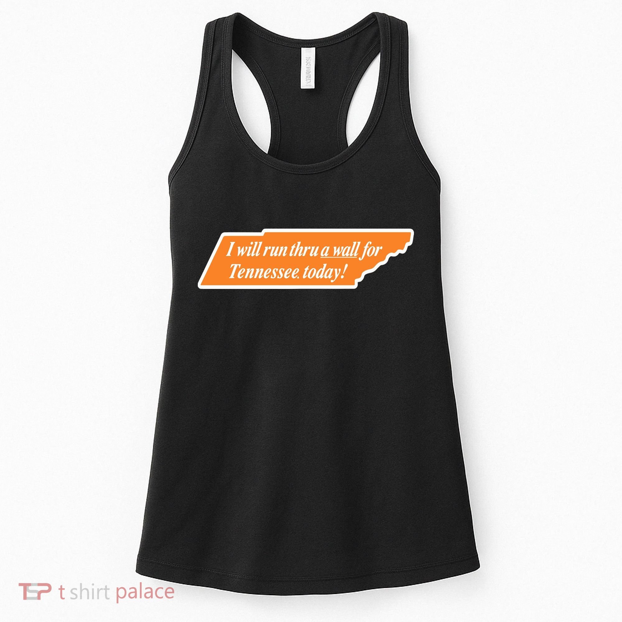 I Will Run Thru A Wall For Tennessee Today Women's Tank Top