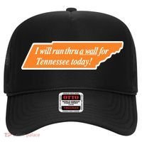 I Will Run Thru A Wall For Tennessee Today Hat thumb 0