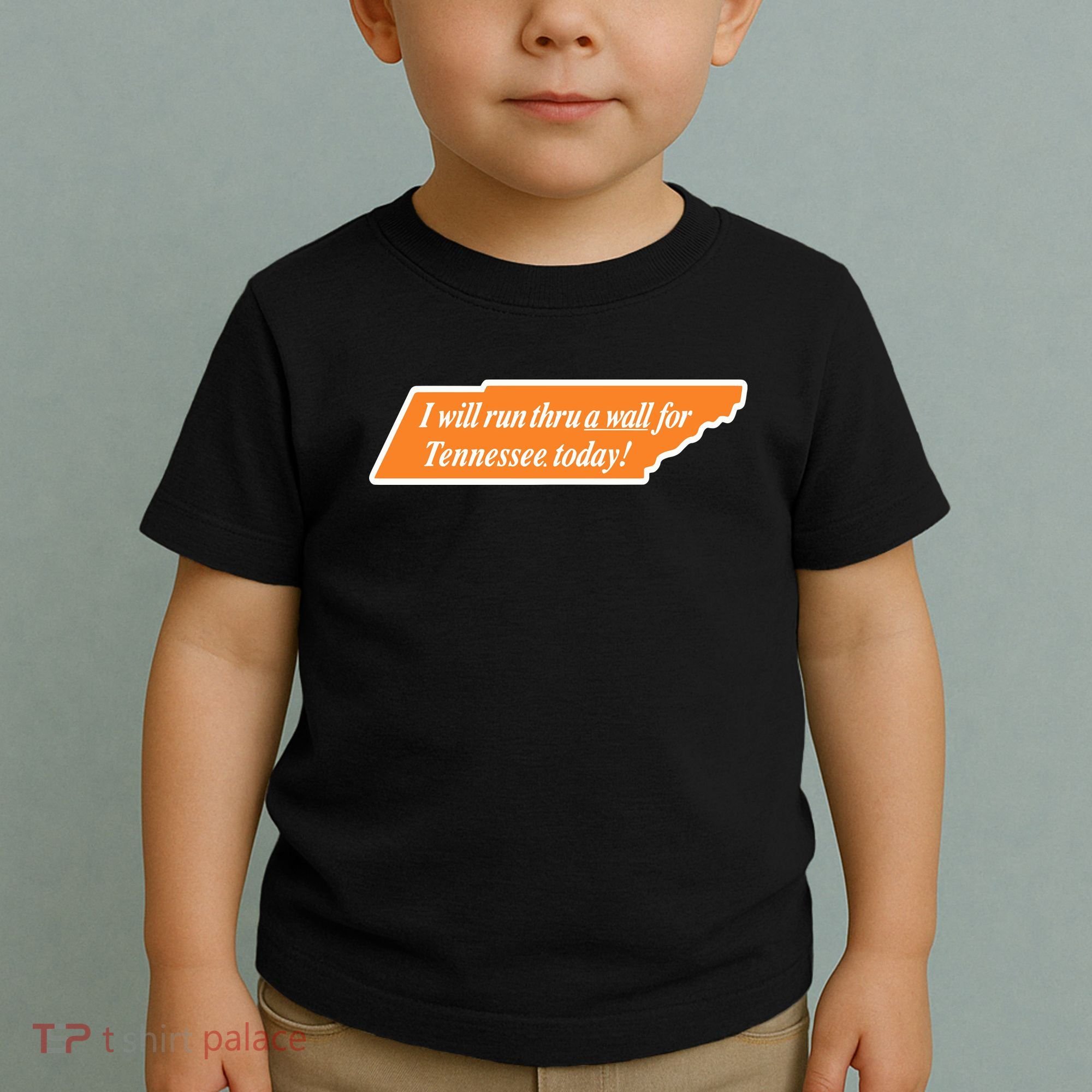 I Will Run Thru A Wall For Tennessee Today Toddler T-Shirt