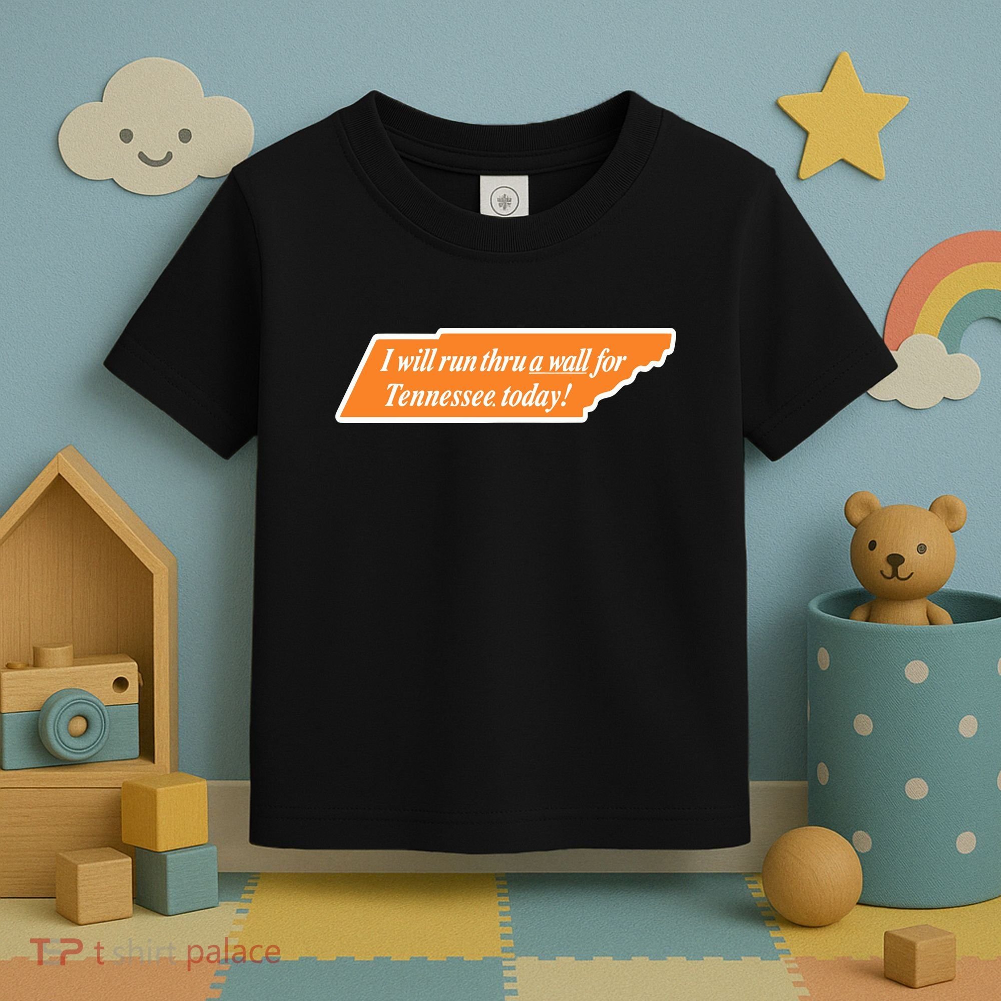 I Will Run Thru A Wall For Tennessee Today Toddler T-Shirt